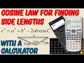 Cosine Law for Finding Side Lengths with a Calculator