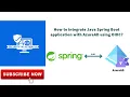 How to integrate Java Spring Boot application with AzureAD using OIDC