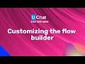 UChat Basics Course New Series - 45 Customizing the flow builder to your preferences flow theme