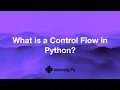 What is a control flow in python Python for Beginners
