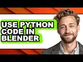 How to Use Python Code in Blender only Way