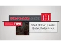 Hornady TECH TIPS Shell Holder Kinetic Bullet Puller trick