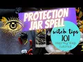 Witchcraft 101 Crafting a Potent Protection Jar Spell
