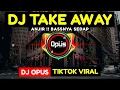 DJ TAKE AWAY X MELODI KANE ♫ LAGU TIK TOK TERBARU REMIX ORIGINAL 2021