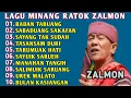 Lagu ZALMON LAGU MINANG RATOK FULL ALBUM