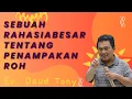 Download Lagu SEBUAH RAHASIA BESAR PENAMPAKAN ROH | DAUD TONY