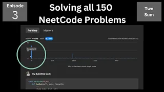 FASTEST Runtime Possible Solving All 150 NeetCode Problems Episode 3 - Two Sum