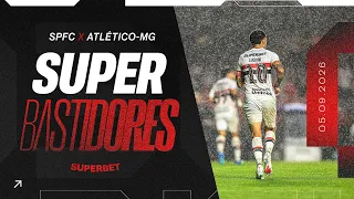 SUPER BASTIDORES: SÃO PAULO 2 x 0 ATLÉTICO-MG | SPFC PLAY