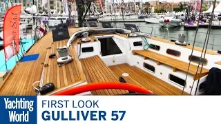 Gulliver 57 | First Look | Yachting World