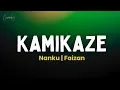 Download Lagu Kamikaze (Lyrics) - Nanku | Faizan | LastSongOnly