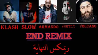ريمكس النهاية   كلاش   سلومو   فلكينو   فورتكس   ارماندو دندنها