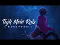Download Lagu Tujh Mein Rab Dikhta Hai [Slowed+Reverb] Lyrics - Rab Ne Bana Di Jodi | happy-or-sad