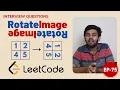 LeetCode Question Adobe Microsoft Rotate Image Daily Dose-75 Tamil code io