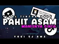 Lagu DJ PAHIT ASAM MANISNYA CINTA || DJ KU TAK BISA || VIRAL FYP TIKTOK 2025🎧