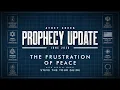 Prophecy Update June 2026 The Frustration of Peace - Brett Meador