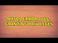 Mysql error 1064 granting privileges