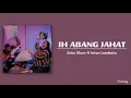 Download Lagu Ecko Show ft Intan Lembata - Ih Abang Jahat (Lirik Lagu)
