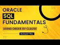 Oracle SQL How to sort data Using Order by Part 2 - Lesson 26