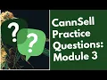 CannSell Standard Module 3 - Cannabis Consumption Methods and Impacts