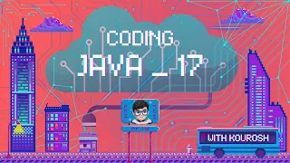 Coding using Java with Kourosh lesson 17