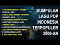 Download Lagu kumpulan lagu pop indonesia terpopuler 2000an yang bisa di download v3