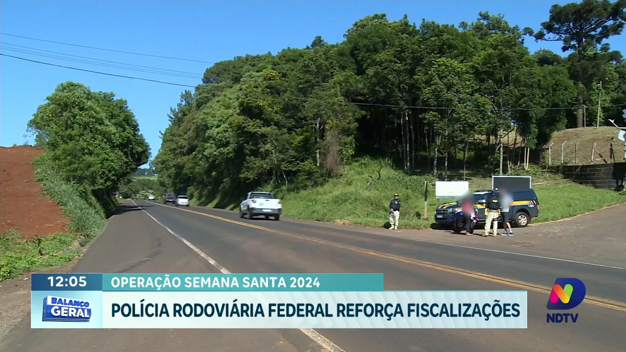 Operação Semana Santa 2024: Polícia Rodoviária Federal reforça fiscalização