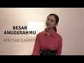 Download Lagu BESAR ANUGERAHMU - WELYAR KAUNTU | COVER BY MICHELA THEA