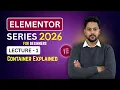 Elementor Free Tutorial For Beginners 2026 in Hindi Elementor Container Explained Lecture - 1