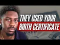 your birth certificate is actually a bond they never told you