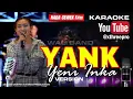 YANK : YENI INKA VERSION (WALI BAND) KARAOKE