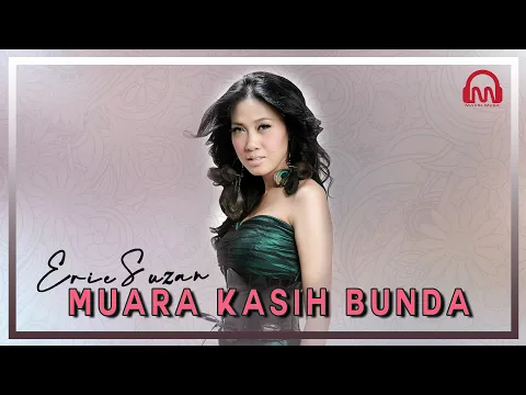 Download MP3 ERIE SUZAN - MUARA KASIH BUNDA  [ Official Music Video ]
