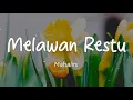 Download Lagu Mahalini - Melawan Restu (Lirik)