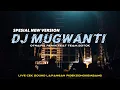 Lagu Dj Mugwanti by otnaira remix New Version Cuocok buat ceksound dan karnavalan || versi live lap pidek