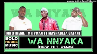 mr xtreme x mr p man wa nnyaka ft mashabela galane new hit 2020 