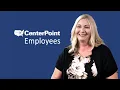CenterPoint Spotlight Our Employees