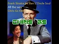 Frank Sinatra Vs Ben L'Oncle Soul - All the way (Chris Gs Edit)_snipset
