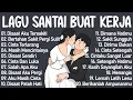 Lagu Lagu Santai Buat Kerja || Lagu Pop Indonesia Tahun 2000an With Video Lirik