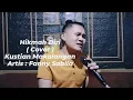 Download Lagu HIKMAH DIRI ( fanny sabila ) cover KUSTIAN MAKALANGAN