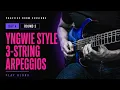 Yngwie Style 3 String Arpeggios Day 4 - Round 3