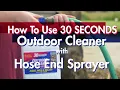 How to Use 30 SECONDS Outdoor Cleaner with Hose End Sprayer