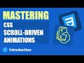 Mastering CSS Scroll-driven Animations - Introduction