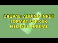 Drupal adding input format for CCK fields in drupal