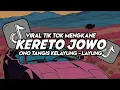Download Lagu DJ KERETO JOWO VIRAL TIK TOK ENAKEUN SLOWED REVERB