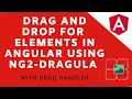 Adding drag and drop to elements in angular 6 using ng2-Dragula
