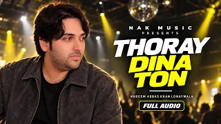 THORAY DINA TON | NADEEM ABBAS KHAN LONAYWALA | AUDIO SONG | THE WEEK OF PARTY SONGS OCTOBER 2026