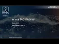 Arista TAC Webinar 2023 Series - Session 3 Debugging traffic flows on layer 3 network