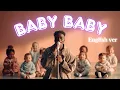 Baby Baby (English Ver.) – Going Steady | Sweet Lo-Fi R\u0026B | Gentle Soul Cover