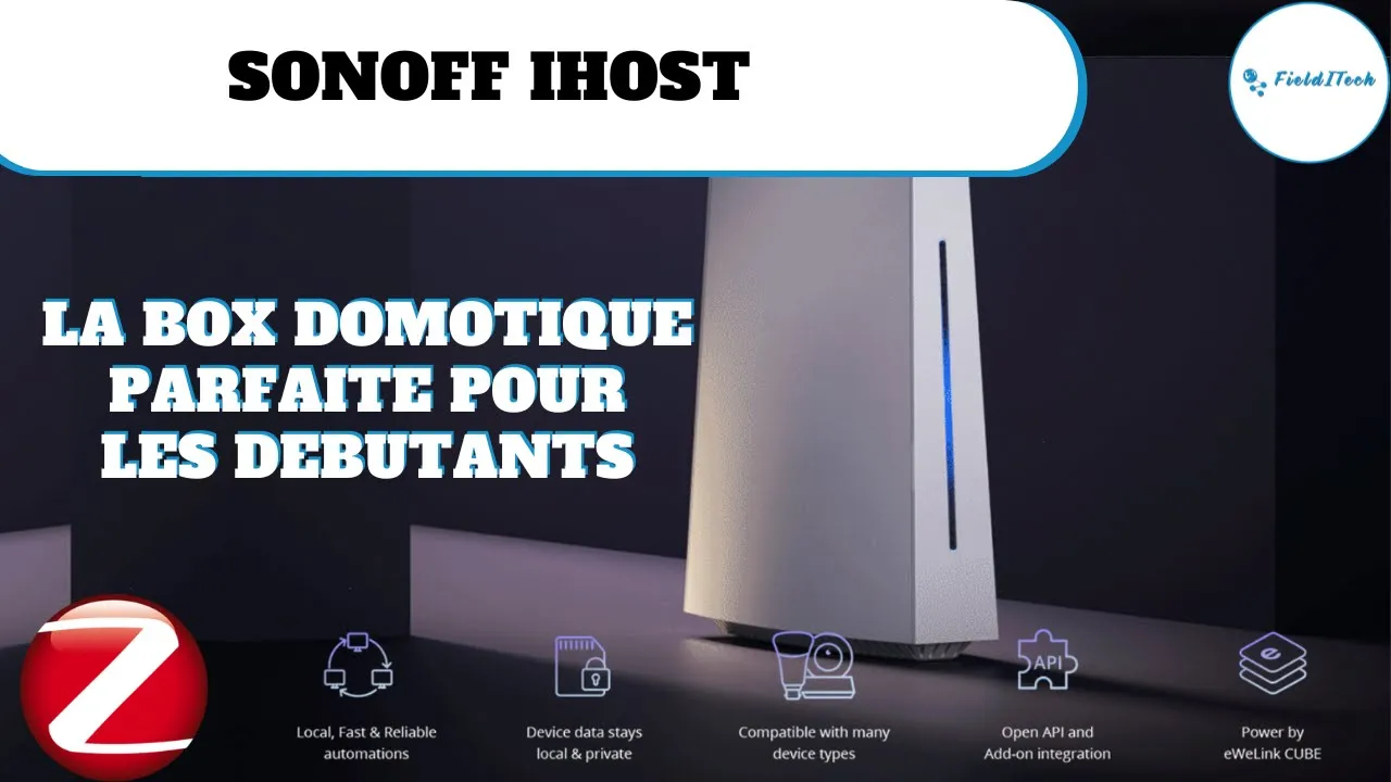 Test du Sonoff iHost - Le Hub Domotique Parfait pour les Débutants ?