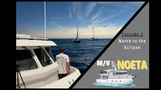 North to the Eclipse (Updated Audio): Cruising a Nordhavn 50 into Totality