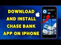 How To Download And Install Chase Bank App On iPhone 2025 Get Chase Mobile Banking App